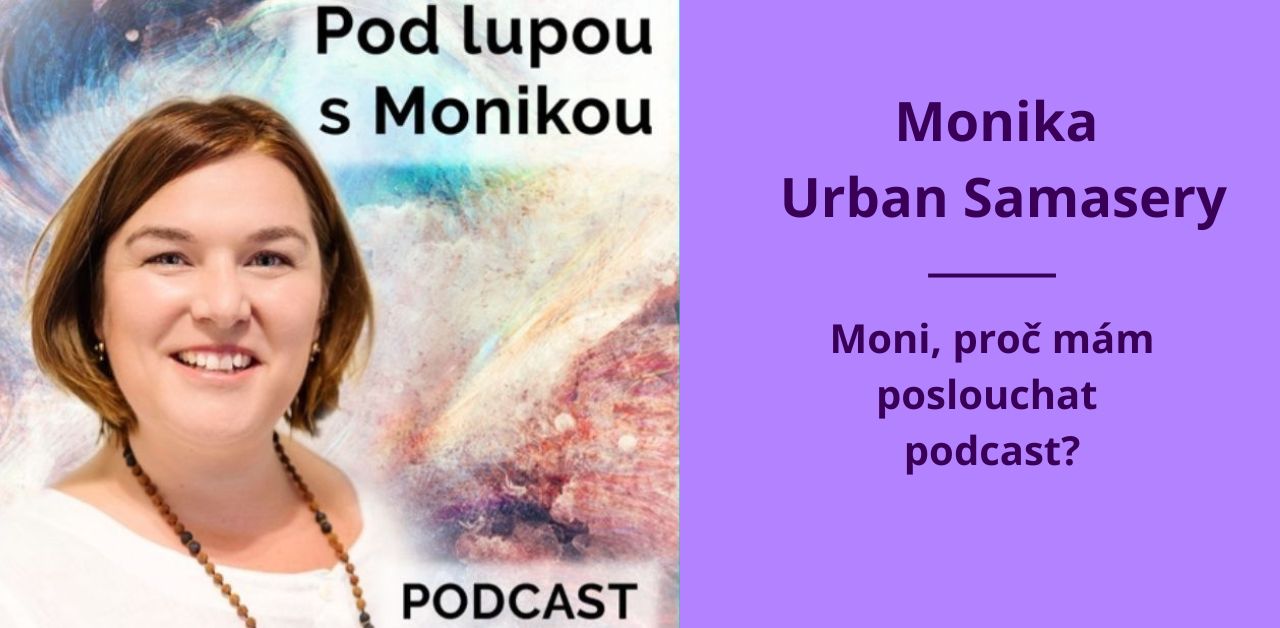 Podcast Monika Urbanová